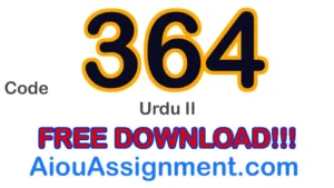AIOU 364 Urdu II Solved Assignment – FA & I.Com PDF Download