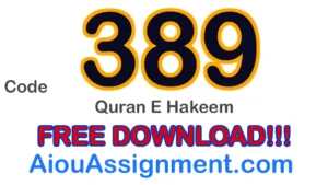 AIOU 389 Quran E Hakeem Solved Assignment – FA & I.Com PDF Download