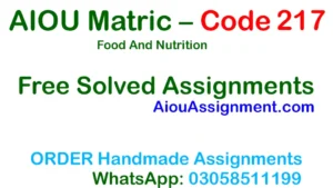 AIOU Matric Code 217 Solved Assignment – Food And Nutrition