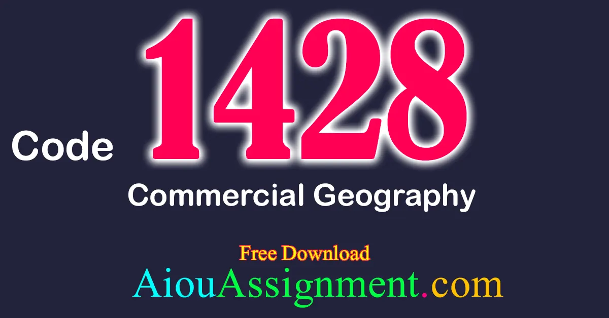AIOU 1428 Commercial Geography Solved Assignment PDF Download ...