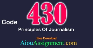 AIOU 430 Principles of Journalism Solved Assignment Download PDF – Bachelors (BA / B.Com & AD) (Autumn 2025)