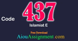 AIOU 437 Islamiat E Solved Assignment Download PDF – Bachelors (BA / B.Com & AD) (Autumn 2025)
