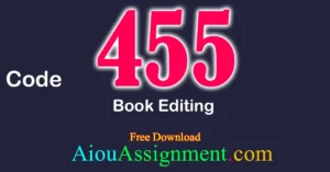 AIOU 455 Feature Writing Solved Assignment PDF Download for Bachelors (BA / B.Com & AD) Autumn 2025