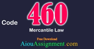 AIOU 460 Mercantile Law Solved Assignment PDF Download | Bachelors (BA / B.Com & AD) Autumn 2025