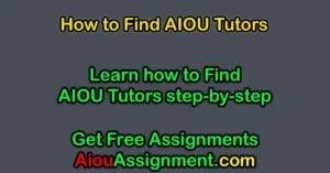 AIOU Tutor – How to Find Your Tutor for Autumn 2025